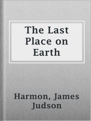 cover image of The Last Place on Earth